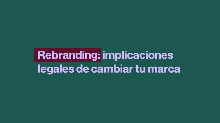 Rebranding implicaciones legales